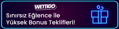 wettigo-kayit Hediye kutusu ve bonus kampanyası